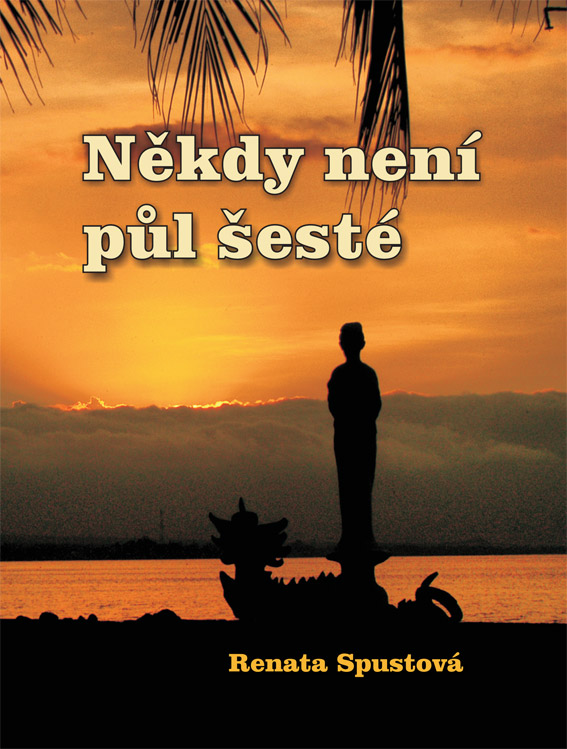 Spustová Renata - Někdy není půl šesté