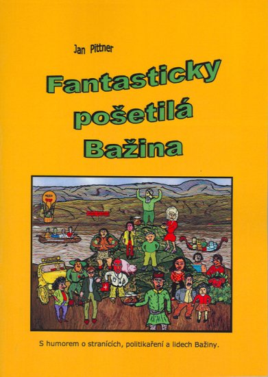 Pittner Jan - Fantasticky pošetilá Bažina