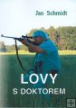 Schmidt Jan - Lovy s doktorem