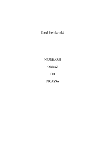 Pavlíkovský Karel - Nejdražší obraz od Picassa
