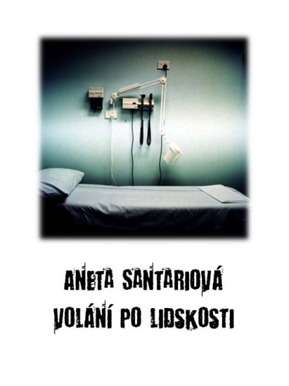 Santariová Aneta - Volání po lidskosti