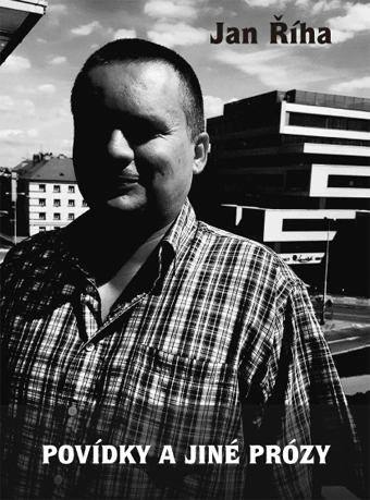 Říha Jan - Povídky a jiné prózy