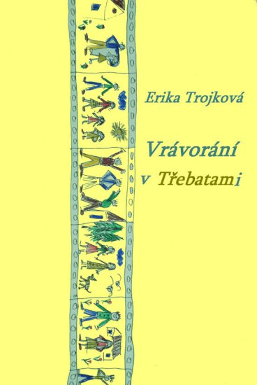 Trojková Erika- Vrávorání v Třebatami