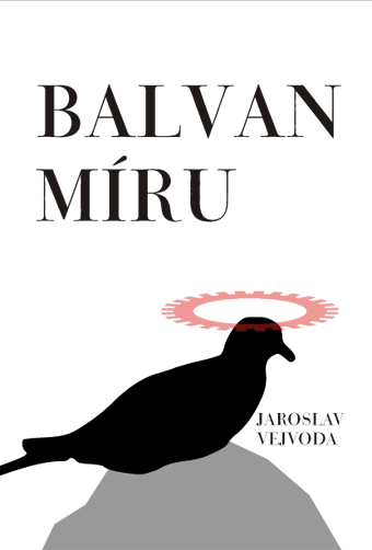 Jaroslav Vejvoda - Balvan míru