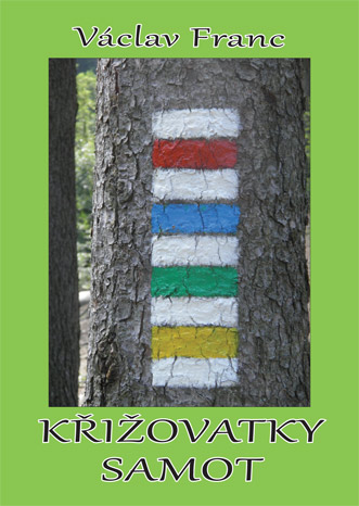 Franc Václav - Křižovatky samot