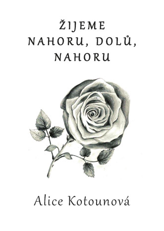 Kotounová Alice - Žijeme nahoru, dolů, nahoru