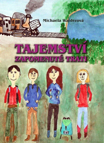 Walderová Michaela - Tajemství zapomenuté trati