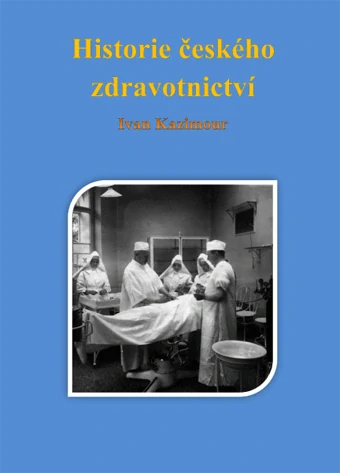 Kazimour Ivan - Historie českého zdravotnictví