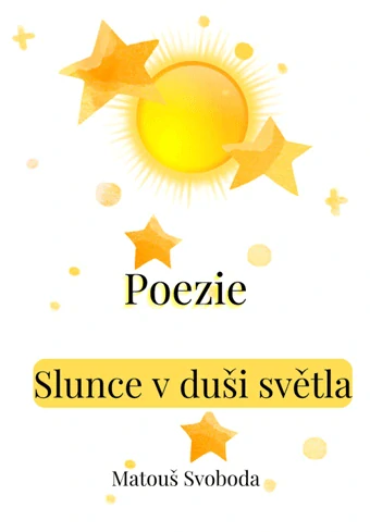 Svoboda Matouš - Slunce v duši světla