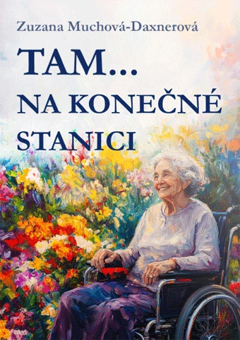Muchová-Daxnerová Zuzana - Tam... na konečné stanici