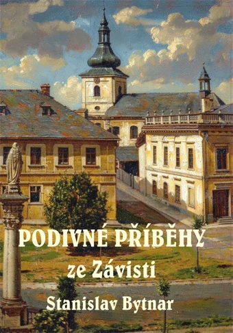 Bytnar Stanislav - Podivné příběhy ze Závisti