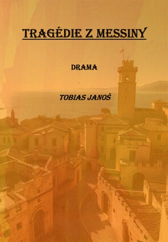 Janoš Tobias - Tragédie z Messiny
