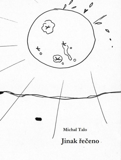 Talo Michal - Jinak řečeno