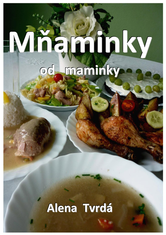 Tvrdá Alena - Mňaminky od maminky