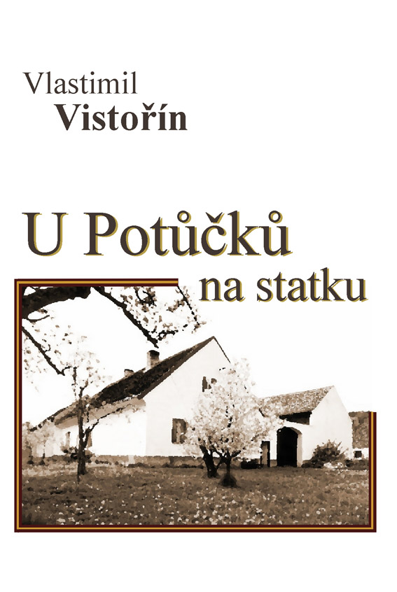 Vistořín Vlastimil - U Potůčků na statku