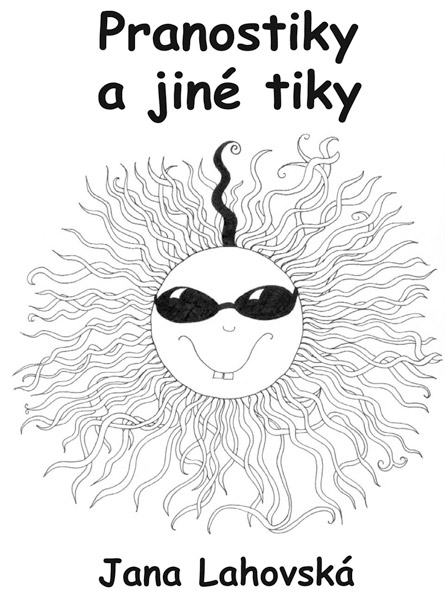 Lahovská Jana - Pranostiky a jiné tiky
