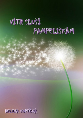 Kopečná Helena - Vítr sluší pampeliškám