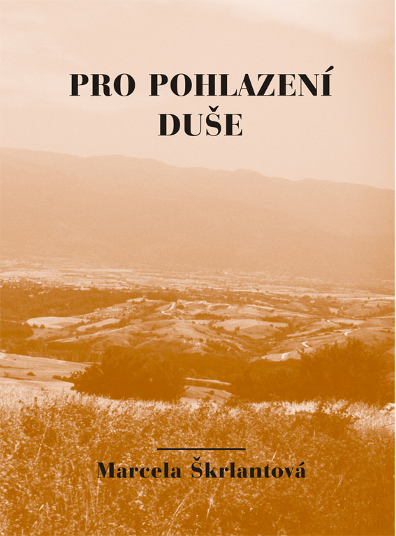 Škrlantová Marcela - Pro pohlazení duše