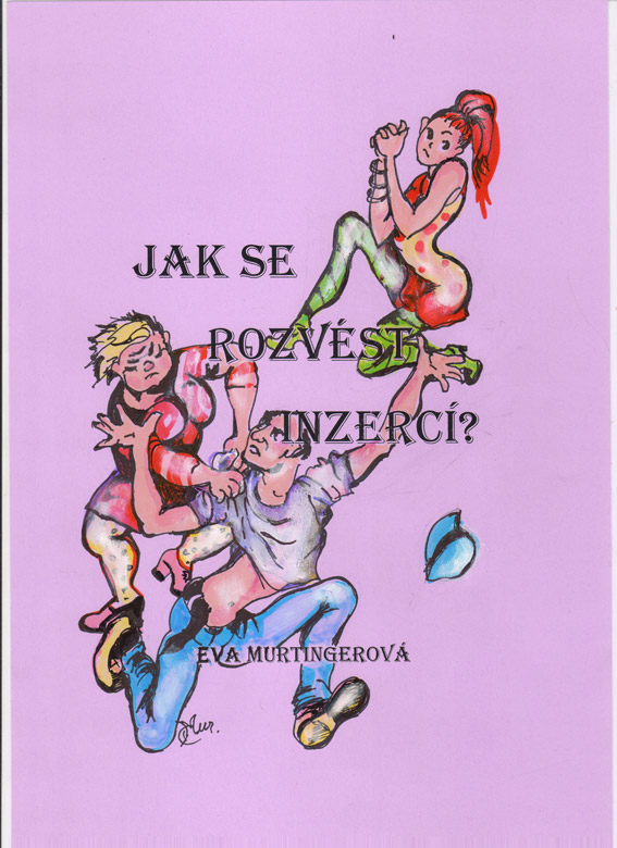 Murtingerová Eva - Jak se rozvést inzercí?