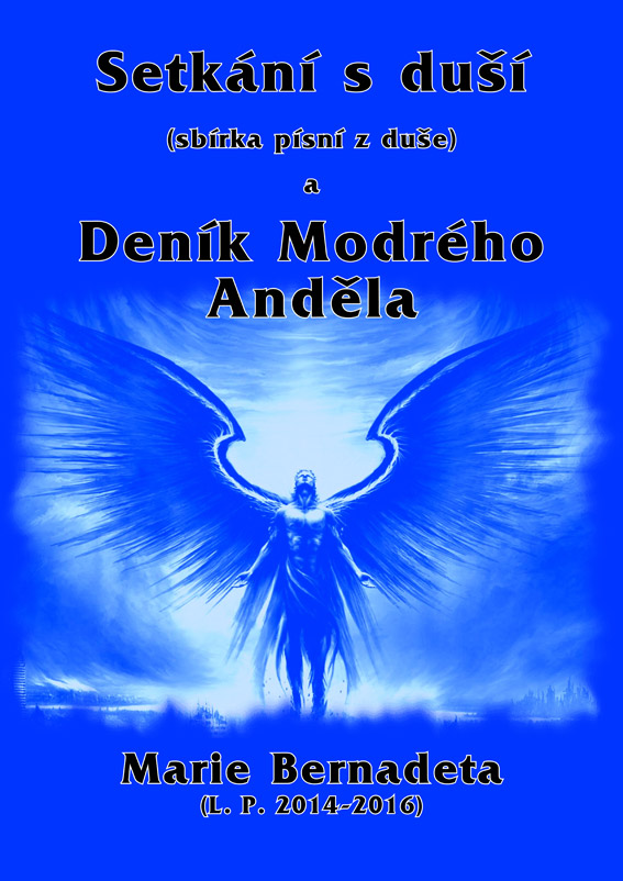 Marie Bernadeta - Setkání s duší a Deník Modrého Anděla