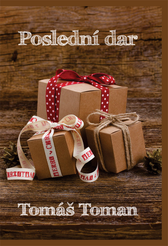 Toman Tomáš - Poslední dar