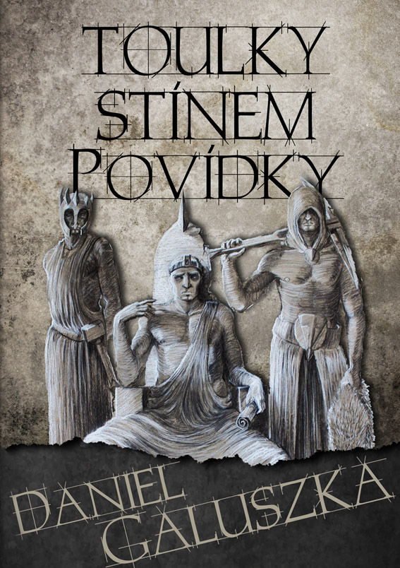 Galuszka Daniel - Toulky stínem - Povídky