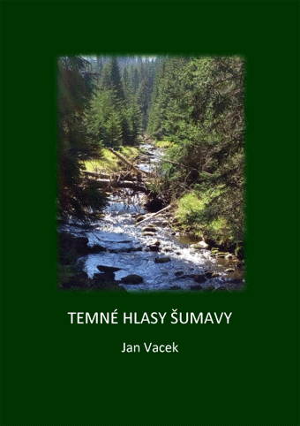 Vacek Jan - Temné hlasy Šumavy