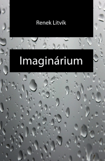 Litvík Renek - Imaginárium