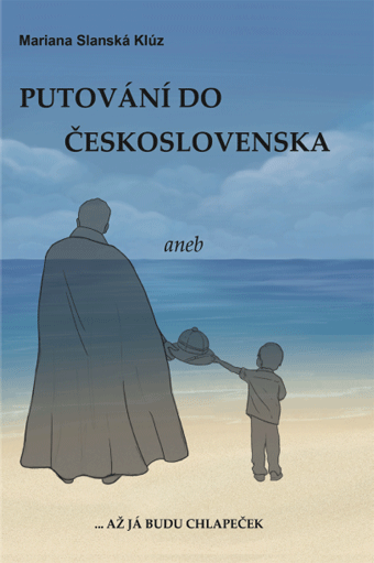 Mariana Slanská Klúz - Putování do Československa