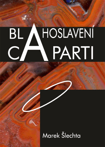 Šlechta Marek - Blahoslavení caparti