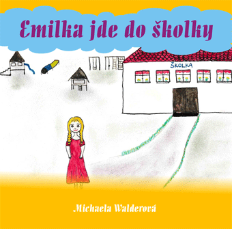 Walderová Michaela - Emilka jde do školky