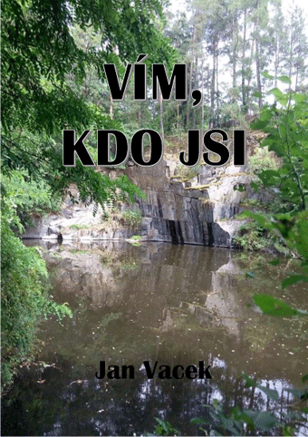 Vacek Jan - Vím, kdo jsi
