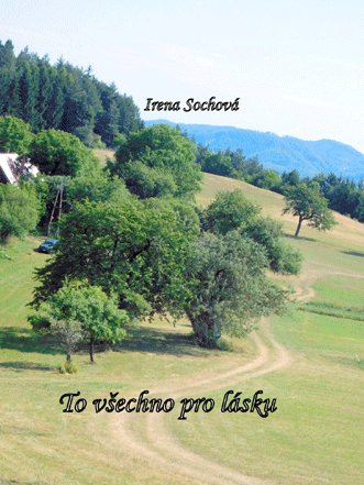 Sochová Irena - To všechno pro lásku