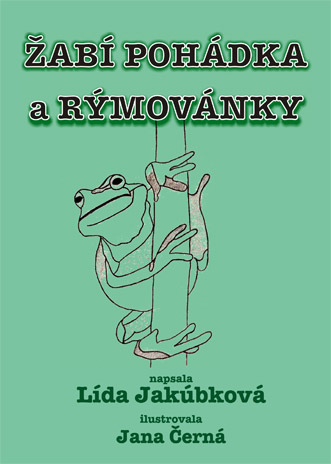 Jakúbková Lída - Žabí pohádka a rýmovánky