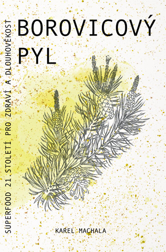 Karel Machala - Borovicový pyl