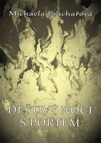 Michaela Prachařová - Deštivý noci s Portem