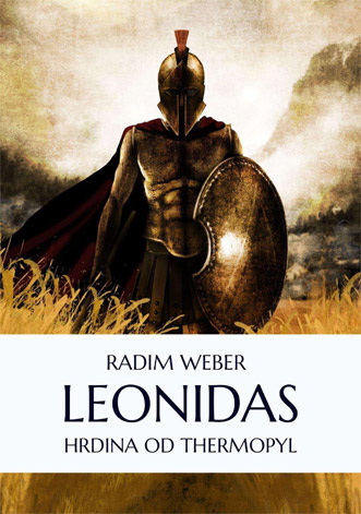 Radim Weber - Leonidas - hrdina od Thermopyl