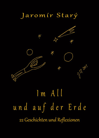 Starý Jaromír - Im All und auf der Erde