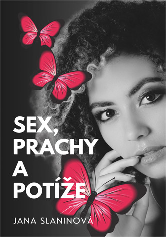 Slaninová Jana - Sex, prachy a potíže