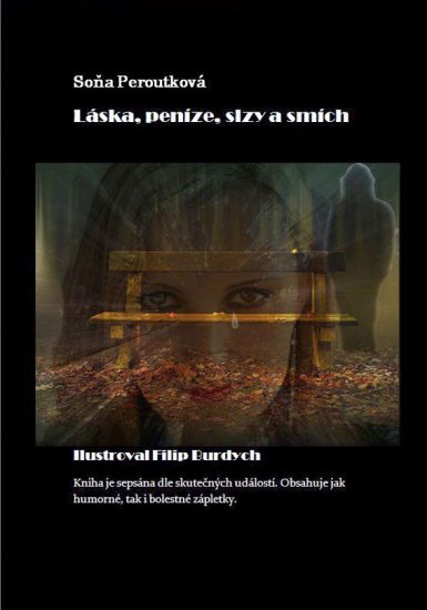 Peroutková Soňa - Láska, peníze, slzy a smích