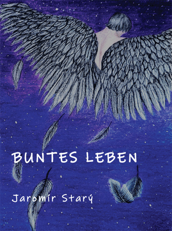 Starý Jaromír - Buntes Leben