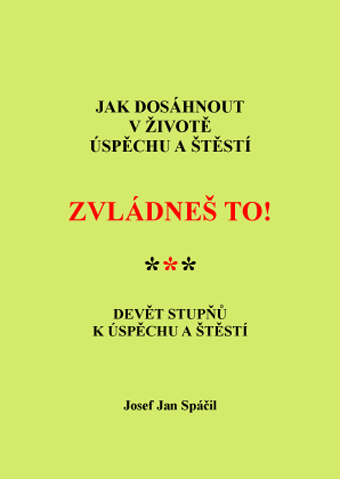Spáčil Josef Jan - Zvládneš to!