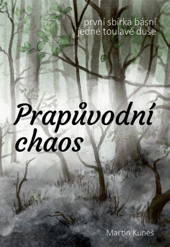 Martin Kuneš - Prapůvodní chaos