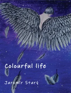 Starý Jaromír - Colourful life