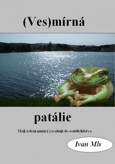 Mls Ivan - (Ves)mírná patálie