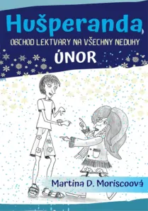 Martina D. Moriscoová - Hušperanda, obchod Lektvary na všechny neduhy, únor