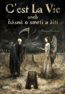 Tachecí Matyáš - C´est La Vie aneb básně o smrti a žití