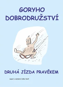 Havíř Jožka - Goryho dobrodružství: Druhá jízda pravěkem