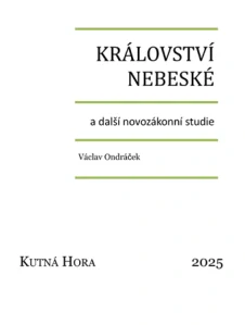 Ondráček Václav - Království nebeské a další novozákonní studie