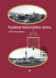 Kozubíková Emilie - Hysterie historického domu
